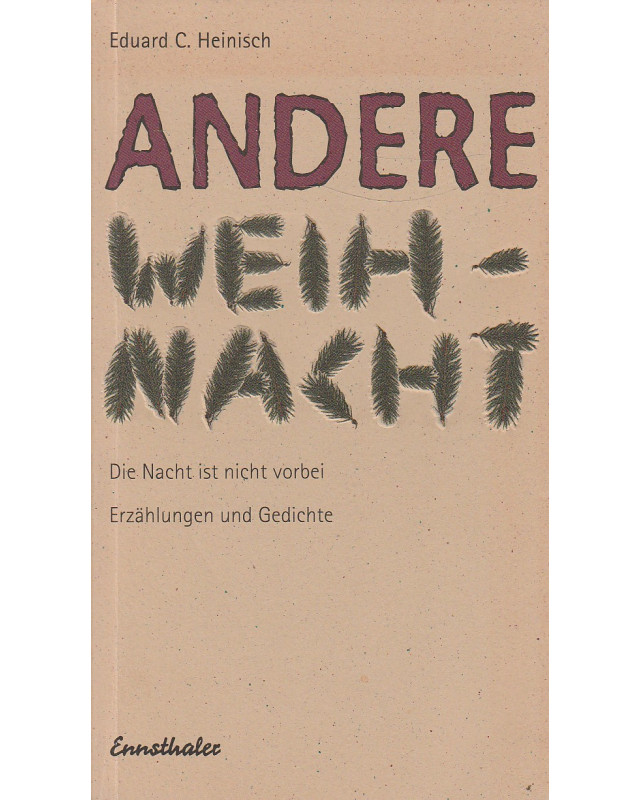 Andere Weihnacht - Die Nacht ist nicht vorbei - Erzählungen und Gedichte