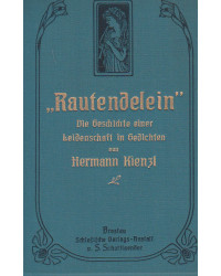Rautendelein - Die Geschichte einer Leidenschaft in Gedichten