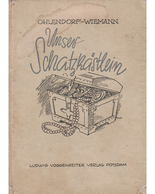 Unser Schatzkästlein - Aus ewigem Deutschem Besitz