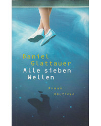 Alle sieben Wellen - Roman