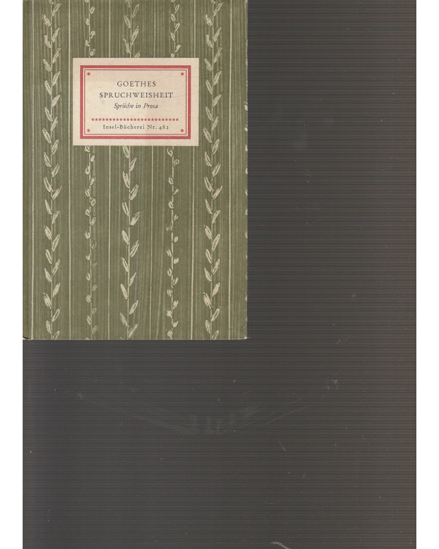 Insel-Bücherei Nr. 482 - Goethes Spruchweisheiten - Sprüche in Prosa