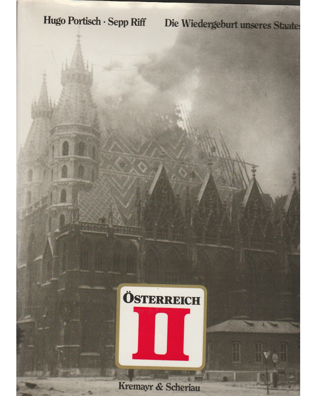 Österreich II - Die Wiedergeburt unseres Staates