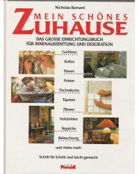 Mein schönes Zuhause - Das große Einrichtungsbuch für Innenausstattung und Dekoration