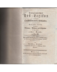 Topographisches Post-Lexikon aller Ortschaften der k.k. Erbländer. (Böhmen, Mähren, Schlesien)