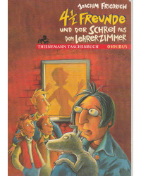 41/2 Freunde - und der Schrei aus dem Lehrerzimmer - TB