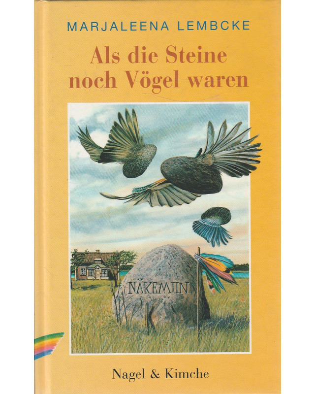Als die Steine noch Vögel waren
