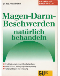 GU Ratgeber Naturmedizin -  Magen-Darm-Beschwerden natürlich behandeln
