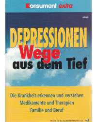 Depressionen - Wege  aus dem Tief - Die Krankheit erkennen und verstehen