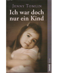 Ich war doch nur ein Kind