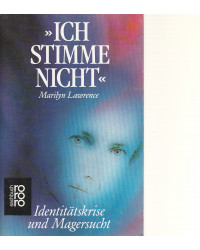 Ich stimme nicht - Identitätskrise und Magersucht