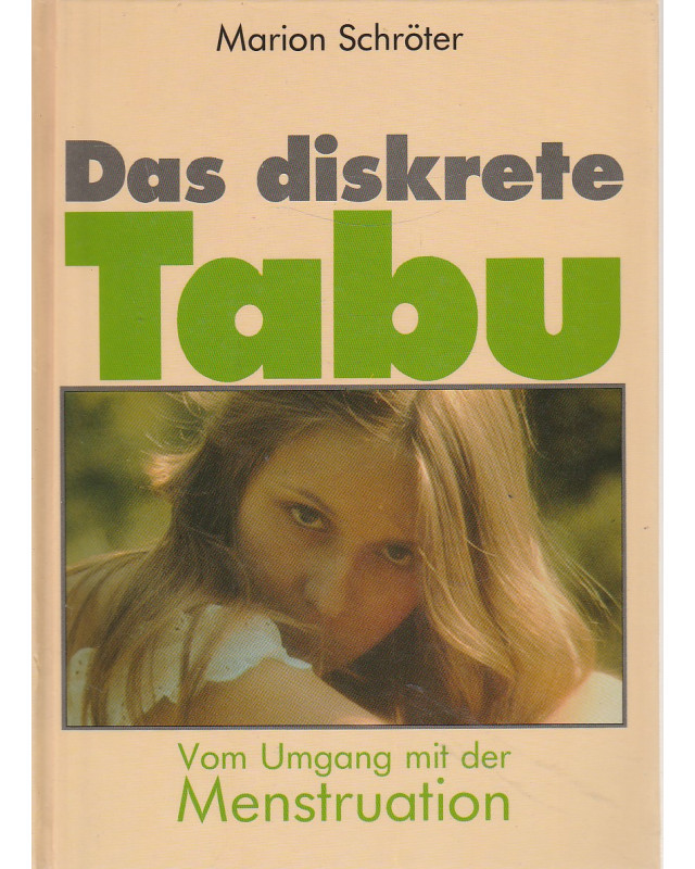 Das diskrete Tabu - Vom Umgang mit der Menstruation