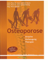 Osteoporose - Ursache, Vorbeugung, Therapie