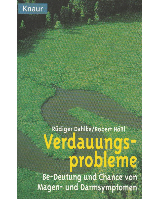 Verdauungsprobleme - Be-Deutung und Chance von Magen- und Darmsymptomen