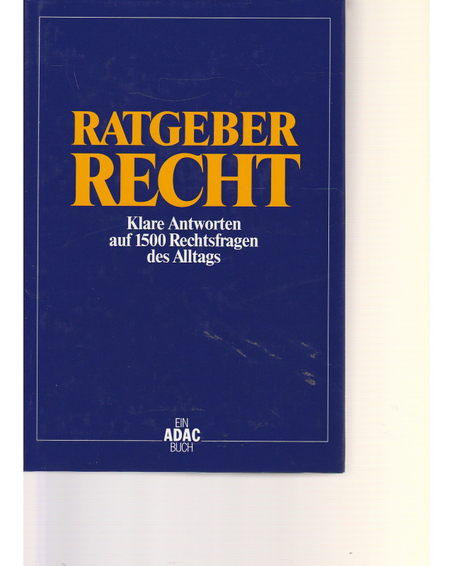 Ratgeber Recht - Klare Antworten auf 1500 Rechtsfragen des Alltags