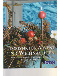 Floristik für Advent und...