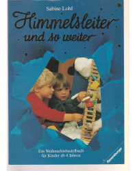 Himmelsleiter und so weiter - Ein Weihnachtsbastelbuch für Kinder ab 4 Jahre - Taschenbuch