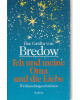 Ich und meine Oma und die Liebe - Weihnachtsgeschichten