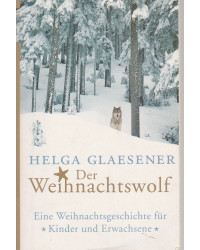Der Weihnachtswolf - Eine Weihnachtsgeschichte für Kinder und Erwachsene - Taschenbuch