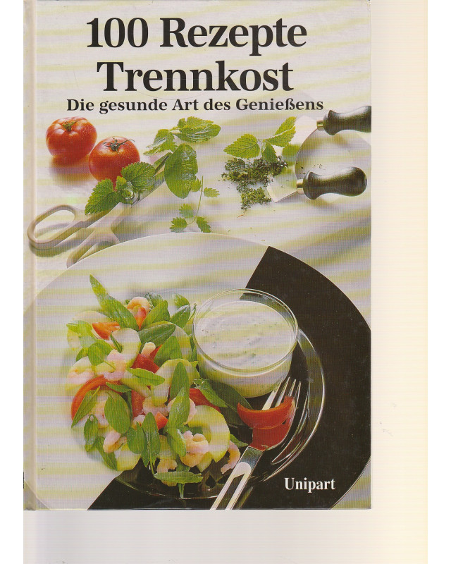 100 Rezepte Trennkost