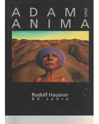 Adam und Anima - Rudolf Hausner 80 Jahre