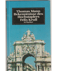 Bekenntnisse des Hochstaplers Felix Krull