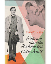 Bekenntnisse des Hochstaplers Felix Krull