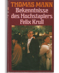Bekenntnisse des Hochstaplers Felix Krull
