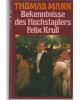 Bekenntnisse des Hochstaplers Felix Krull
