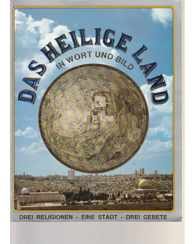 Das Heilige Land - in Wort und Bild