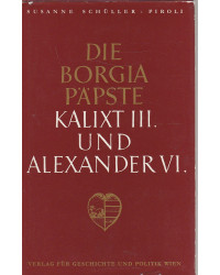 Die Borgia-Päpste - Kalixt III. und Alexander VI.