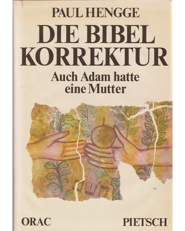 Die Bibel-Korrektur - Auch Adam hatte eine Mutter