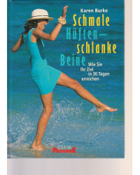 Schmale Hüften, schlanke Beine - Wie Sie Ihr Ziel in 30 Tagen erreichen