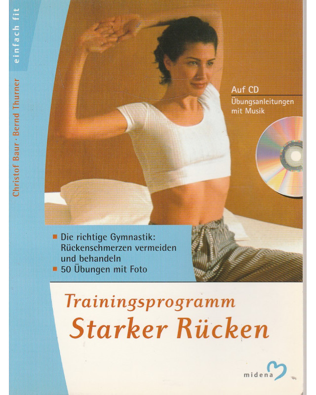 Trainingsprogramm Starker Rücken - Die richtige Gymnastik: Rückenschmerzen vermeiden und behandeln