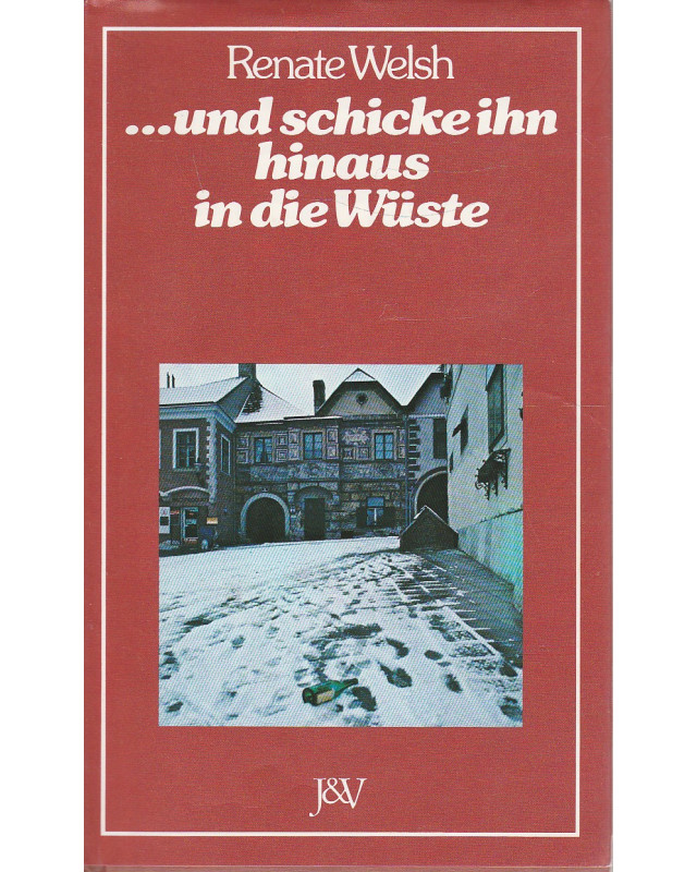 ..und schicke ihn hinaus in die Wüste