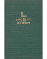 Und ewig singen die Wälder