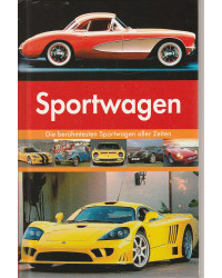 Sportwagen - Die berühmtesten Sportwagen aller Zeiten