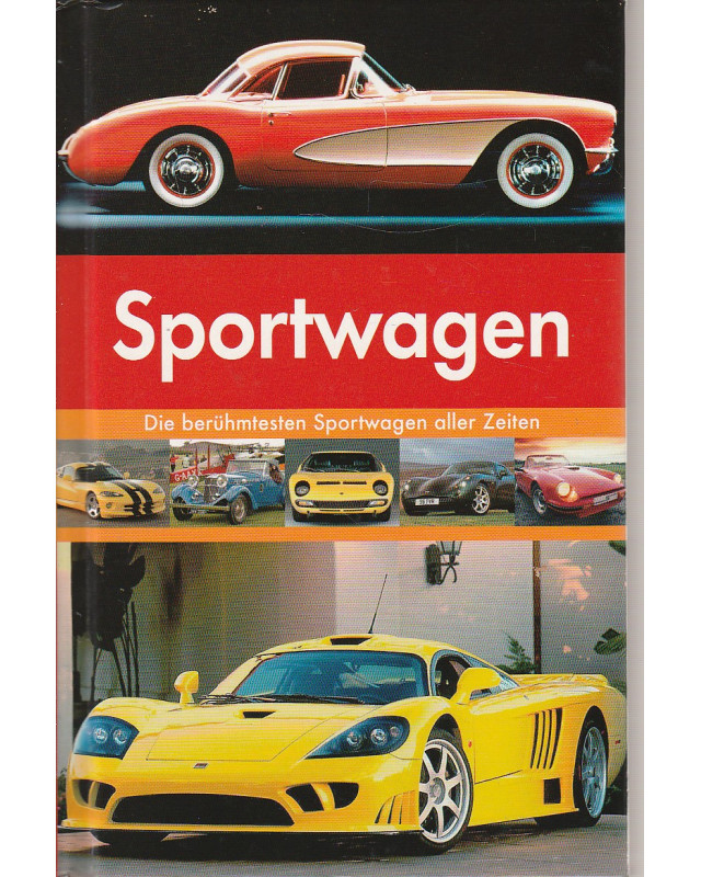 Sportwagen - Die berühmtesten Sportwagen aller Zeiten