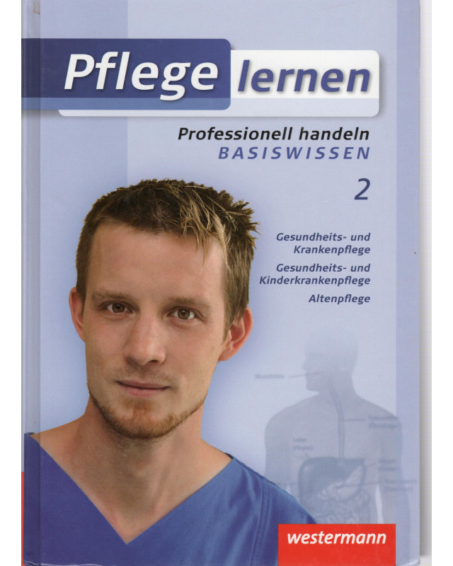Pflege lernen - Professionell handeln - Basiswissen - Band 2