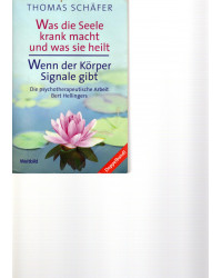 Was die Seele krank macht und was sie heilt / Wenn der Körper Signale gibt - Doppelband