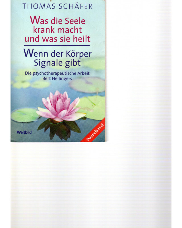 Was die Seele krank macht und was sie heilt / Wenn der Körper Signale gibt - Doppelband