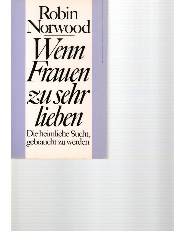 Wenn Frauen zu sehr lieben