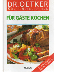 Dr. Oetker - Küchenbibliothek  -  Für Gäste kochen