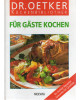 Dr. Oetker - Küchenbibliothek  -  Für Gäste kochen