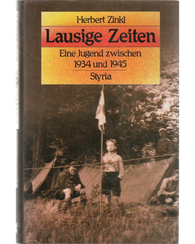 Lausige Zeiten - Eine Jugend zwischen 1934 und 1945