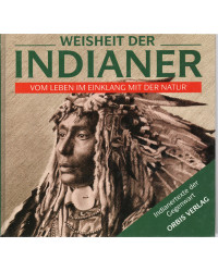 Weisheit der Indianer - Vom...