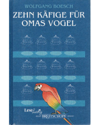 Zehn Käfige für Omas Vogel