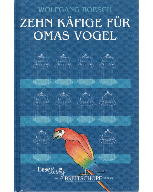 Zehn Käfige für Omas Vogel