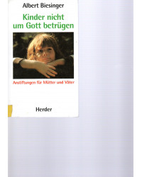 Kinder nicht um Gott betrügen