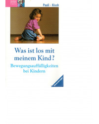 Was ist los mit meinem Kind? Bewegungsauffälligkeiten bei Kindern
