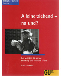 Alleinerziehend- na und?